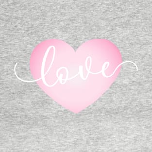 Simple Love Pink Heart Valentine's Day Calligraphy T-Shirt